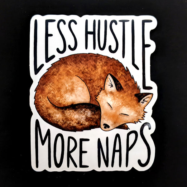 Less Hustle More Naps Sticker