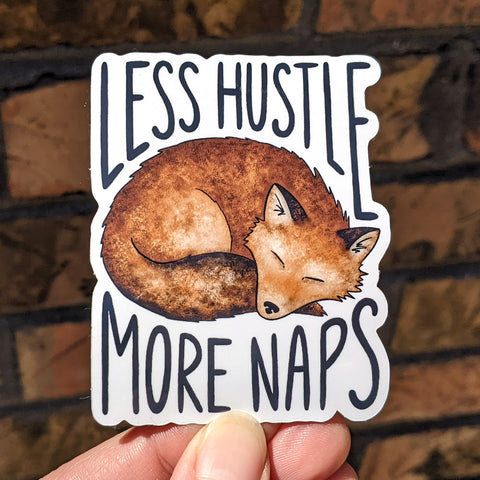 Less Hustle More Naps Sticker